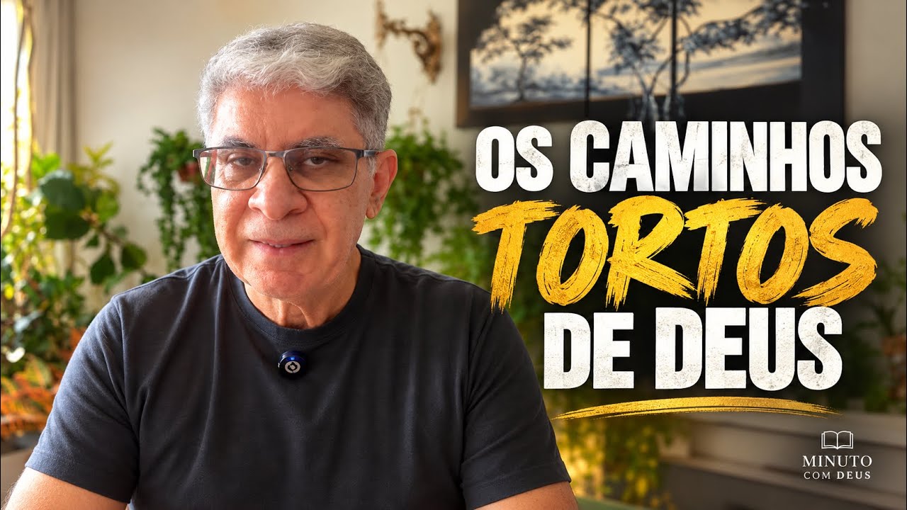 OS CAMINHOS TORTOS DE DEUS 