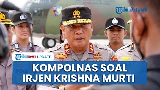 Kompolnas Klarifikasi dan Telusuri Isu Dugaan Perselingkuhan yang Seret Irjen Krishna Murti