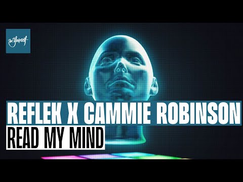 Reflek x Cammie Robinson - Read My Mind (Official Audio) [Be Yourself Music]