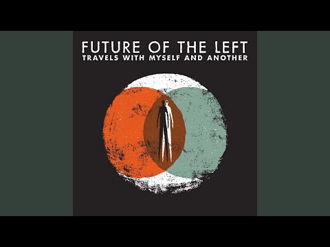 Stand by Your Manatee - Future of the Left