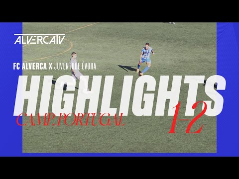 FC Alverca 1-2  Juventude Évora | Highlights