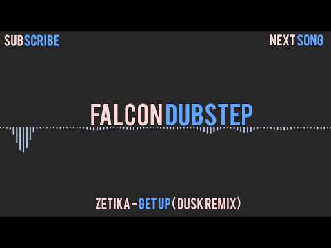 Zetika - Get Up (Dusk Remix) [Full] 1080p