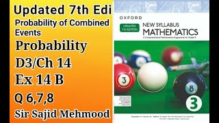 D3 math|Ch 14|Ex 14_B|Q_6_7_8|New Updated 7th Edition|New Oxford Mathematics 3|Sir Sajid Mehmood