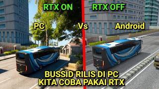Download lagu RTX ON BUSSID ON PC!! BUSSID PC release, let's try it out right away with RTX mp3