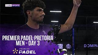 Men's Day 3 Pretoria | Premier Padel HIGHLIGHTS | 07/29/2026 | beIN SPORTS USA