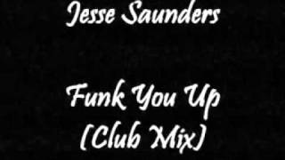 Jesse Saunders - Funk You Up (Club Mix)