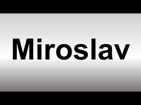 How to Pronounce Miroslav