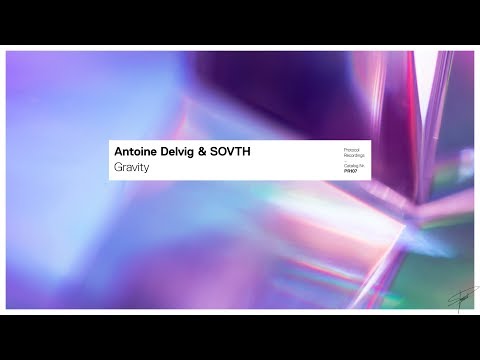Antoine Delvig & SOVTH - Gravity