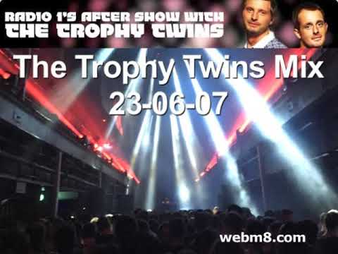 The Trophy Twins Mix - 23-06-07, Radio1  (redone for copyright)