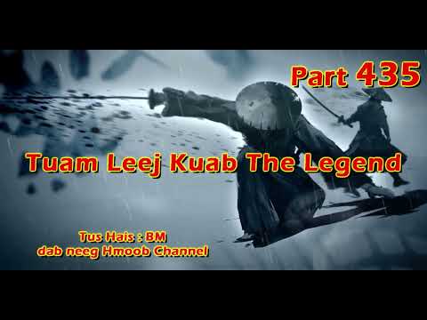 Tuam Leej Kuab The Hmong Shaman Warrior ( Part 435 ) 08/4/2024