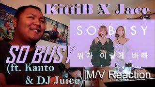 KittiB X Jace - "So Busy" (ft. Kanto & DJ Juice) M/V Reaction
