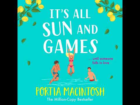 Portia MacIntosh - It's All Sun and Games - The BRAND NEW hilarious, sun-drenched romantic comedy