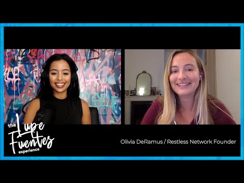 007 - In conversation with Olivia DeRamus, Restless Network CEO and founder