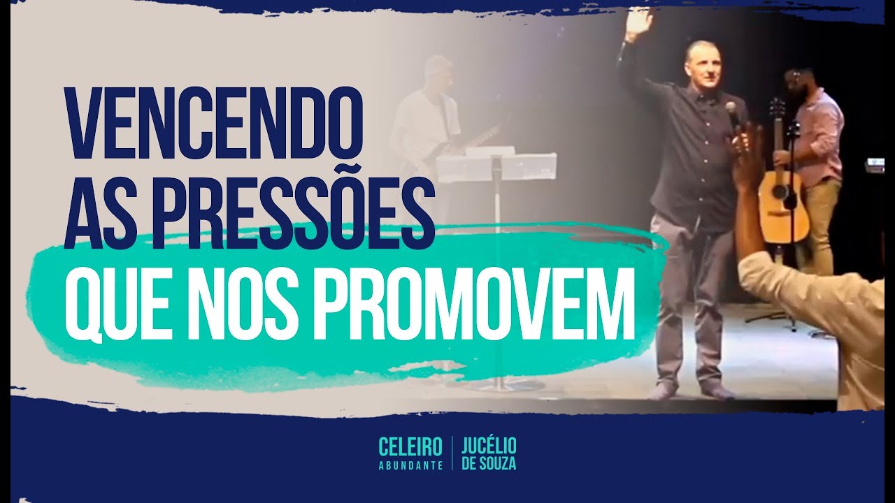 VENCENDO AS PRESSÕES QUE NOS PROMOVEM | CELEIRO ABUNDANTE