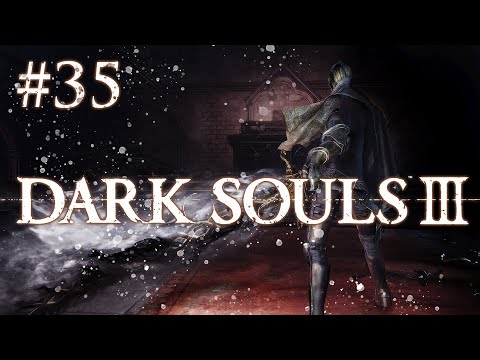 Zagrajmy w Dark Souls 3 | #35 Krucza Osada - Sir Wilhelm