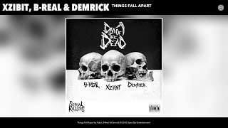 Xzibit, B-Real & Demrick - Things Fall Apart (Audio)