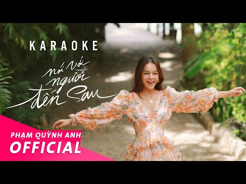 Nói Với Người Đến Sau | Karaoke | Phạm Quỳnh Anh