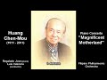 Huang Chen-Mou 黃楨茂 - Piano Concerto "Magnificent Motherland" (1971)