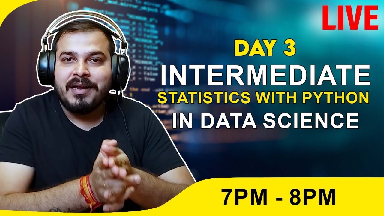 Live Day 3- Intermediate Statistics With Python In Data Science