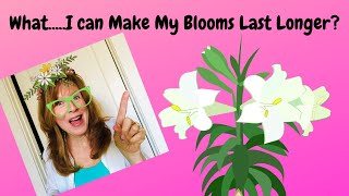 🧤Making Your Lily🌺🌸 Blooms🌼Last Longer!😉