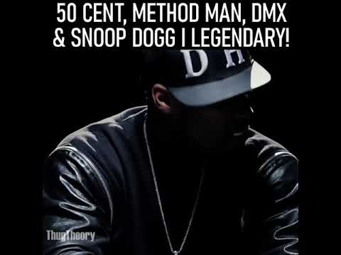 50 Cent,Method Man,DMX,Snoop Dogg - I legendary