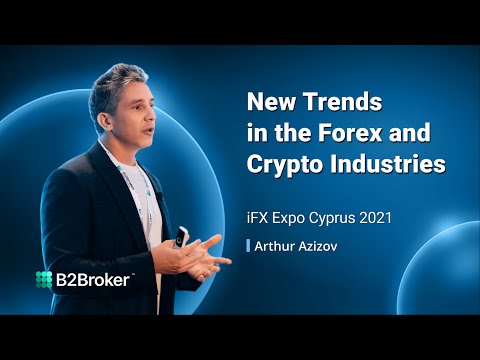 iFX Expo Cyprus 2021: CEO Arthur Azizov Keynote Speech