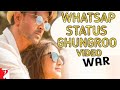 Ghungroo Toot Gaye War Ghungroo Full Song Ghungroo Ki Tarah Ghungroo Toot Gaye Whatsapp Status