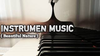 Download lagu Instrumen - relaksasi ( beautiful nature ) by ASRUL SYAM mp3