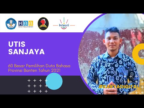 Karya Digital Tiga Bahasa Utis Sanjaya - 60 Besar Pemilihan Duta Bahasa Provinsi Banten 2021