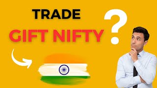 How To Trade GIFT Nifty From India l GIFT Nifty me trade Kaise Kare