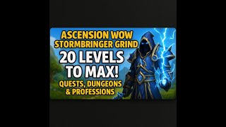 Download lagu Stormbringer Surge to Max! | Ascension WoW Dungeons, Quests & Crafting mp3