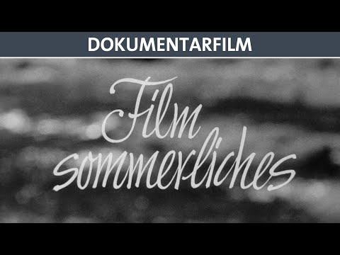 Filmsommerliches - Doku (ganzer Film auf Deutsch) - DEFA