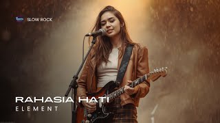 Download lagu ELEMENT_RAHASIA HATI📍VERSI SLOW ROCK (Cover By Raesta)  mp3