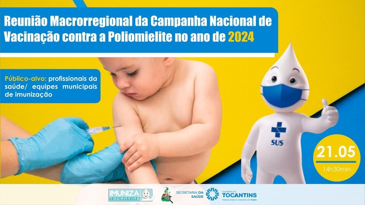 Reunião Macrorregional da Campanha Nacional de Vacinação contra a Poliomielite no ano de 2024