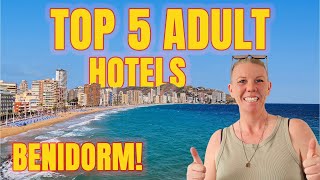 Benidorm - Top 5 Adult hotels
