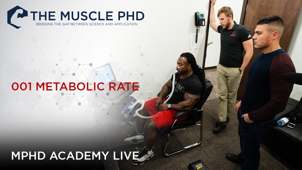 The Muscle PhD Academy Live #001: Metabolic Rate