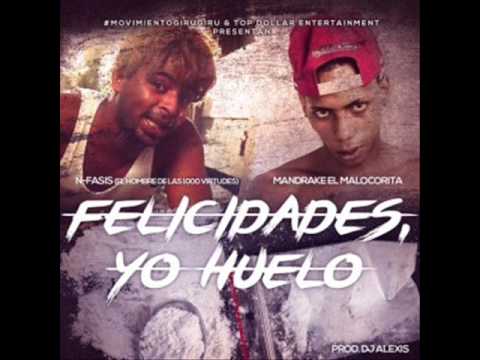Nfasis ft Mandrake – Felicidades yo huelo (NUEVO 2016)