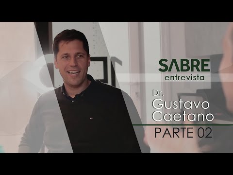 Entrevista com Dr. Gustavo Caetano - Parte 2