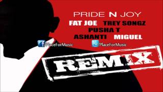 Fat Joe - Pride N Joy ft. Trey Songz, Pusha T, Ashanti & Miguel