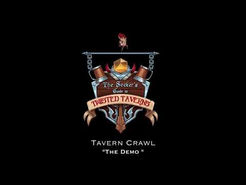 Tavern Crawl (Twisted Taverns) - The Demo
