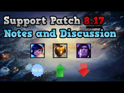 Support Patch Notes 8.17 - League of Legends