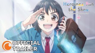 Heroines Run the Show | OFFICIAL TRAILER