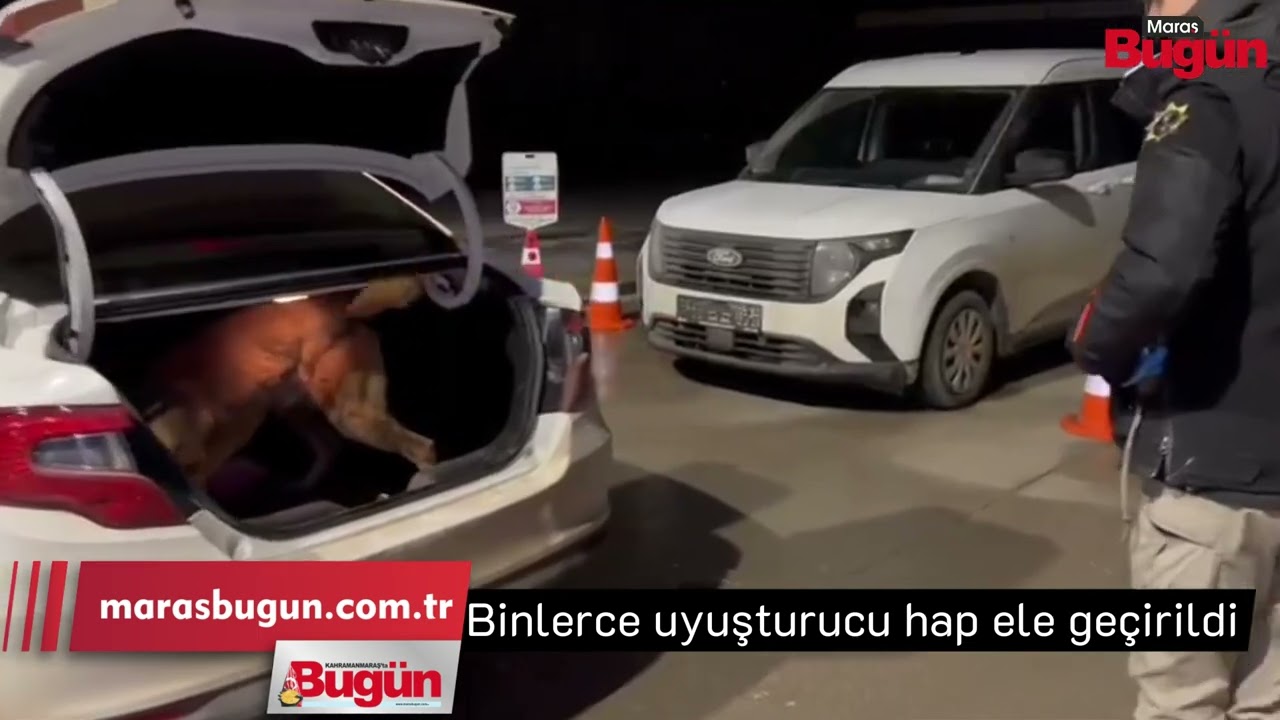 Kahramanmaraş'ta binlerce yasaklı madde yakalandı