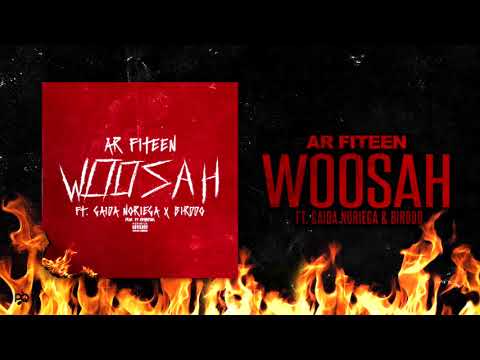 AR FITEEN - Woosah ft. Gaida Noriega & Birddo (Audio)