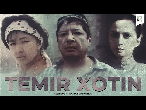 Temir xotin (o'zbek film) | Темир хотин (узбекфильм) 1990 #UydaQoling