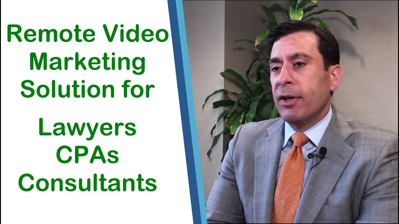 Remote video marketing solution for lawyers, CPAs, and consultants, featuring a professional in a suit with a plant backdrop.