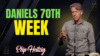 Skip Heitzig Podcast_ Daniels 70th Week
