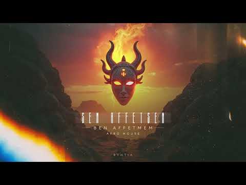 RYHTIA - Sen Affetsen Ben Affetmem Afro House