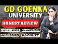 GD Goenka University || Honest Review || Fee Structure || Eligibility Criteria || Placement Reality