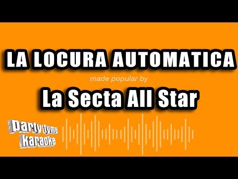 La Secta All Star - La Locura Automatica (Versión Karaoke)